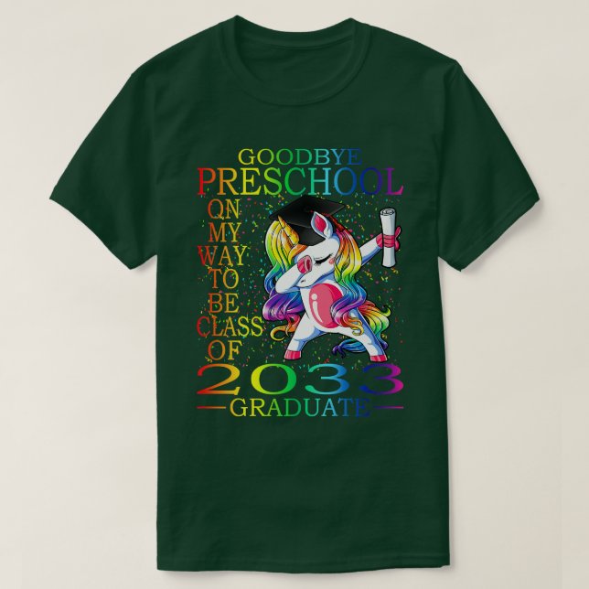 Goodbye Preschool Class Of 2033 Graduate Hello Kin T-Shirt (Design Front)