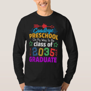 Goodbye Preschool Class Of 2035 Grad Hello Kinderg T-Shirt