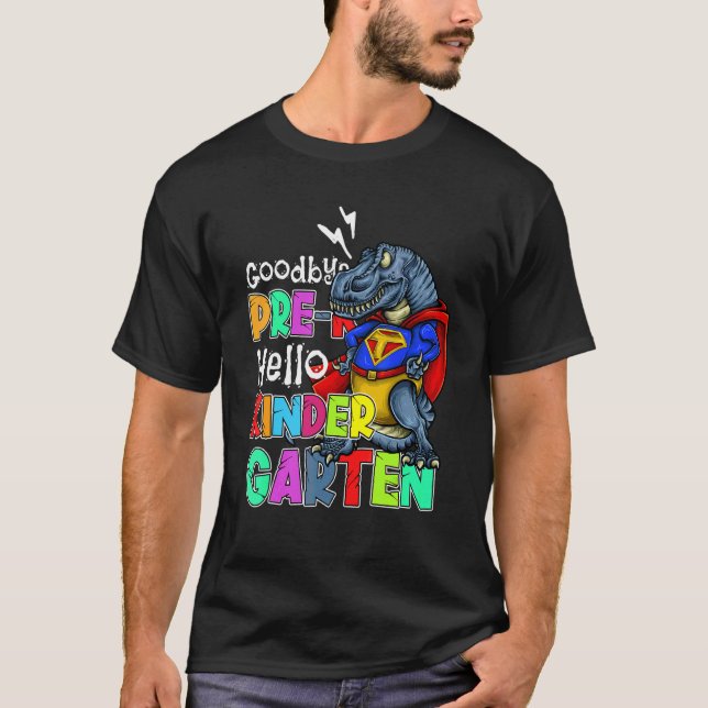 Goodbye Preschool Graduation Hello Kindergarten Pr T-Shirt (Front)