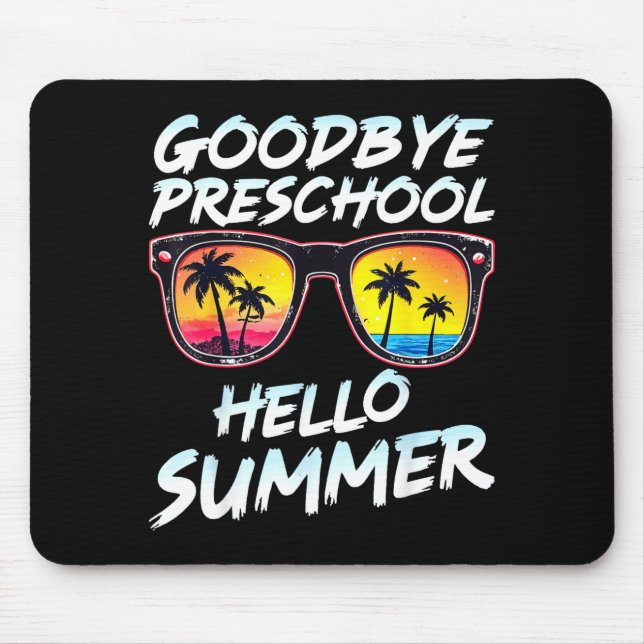 Goodbye Preschool Graduation Tee Teachers Kids Hel Mouse Pad (Front)