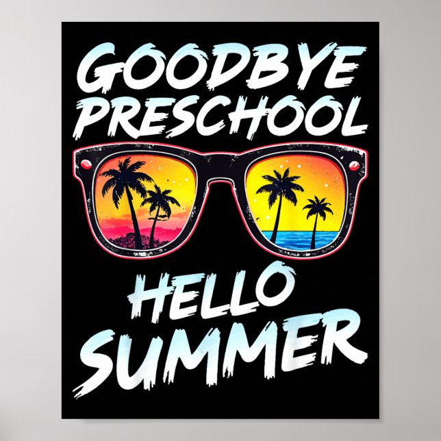 Goodbye Preschool Graduation Tee Teachers Kids Hel Poster (Front)