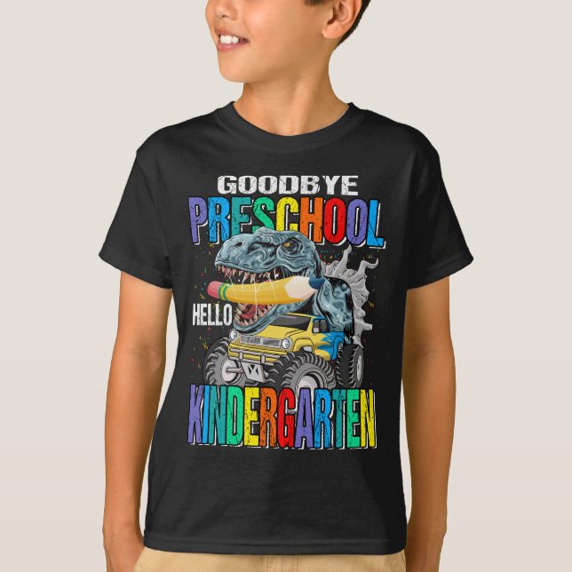 Goodbye Preschool Hello Kindergarten Monster Truck T-Shirt (Front)