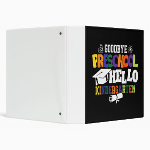 Goodbye Preschool Hello Kindergarten PreK 3 Ring Binder