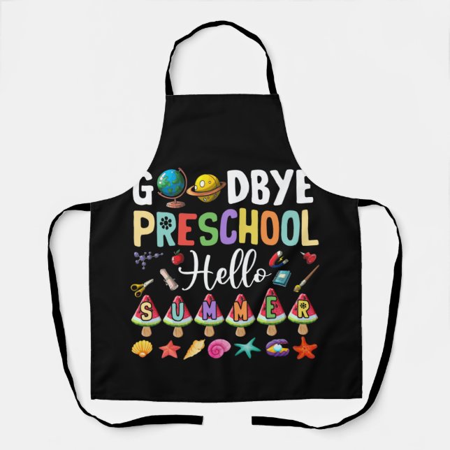Goodbye Preschool Hello Summer Pre-K Graduation Apron (Front)