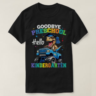 Goodbye Preschool Monster Truck T rex Graduation  T-Shirt