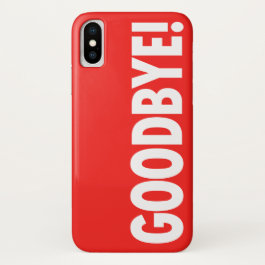 GOODBYE! Red iPhone X Case