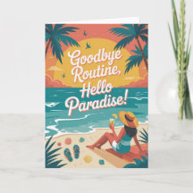 Goodbye Routine, Hello Paradise