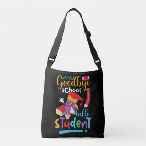 goodbye_school_hello_student_01 crossbody bag