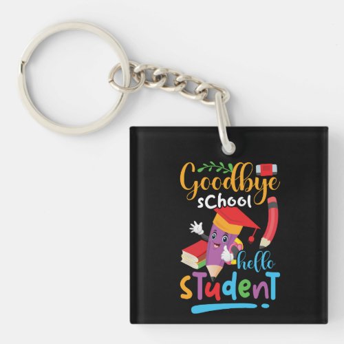 goodbye_school_hello_student_01 keychain