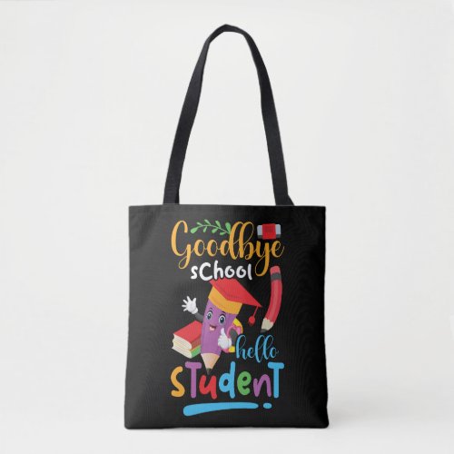 goodbye_school_hello_student_01 tote bag