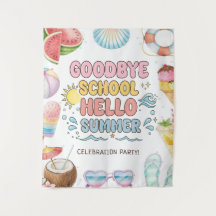 Goodbye School, Hello Summer, End of School Tapest