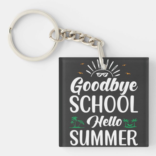 Goodbye School Hello Summer, Summer Fun Starts Her Keychain (Front)