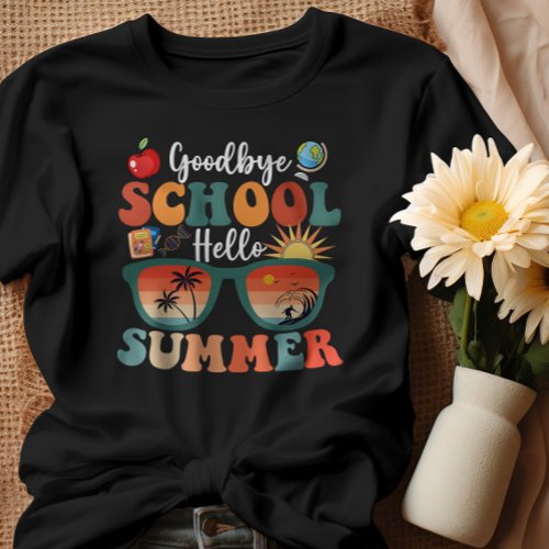 Goodbye School Hello Summer T_Shirt