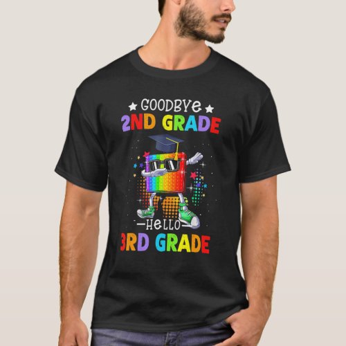 Goodbye Second Grade Graduation Hello Third Grade  T_Shirt