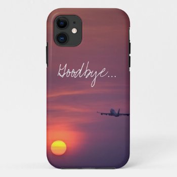 Goodbye Sunset Airplane Wanderlust Traveler Hipste Iphone 11 Case by iBella at Zazzle
