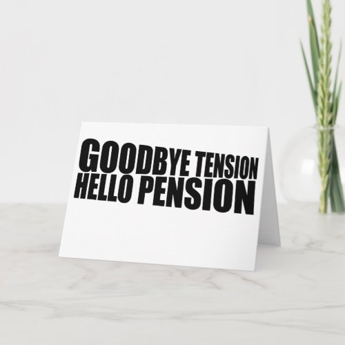 Goodbye tension hello pension card