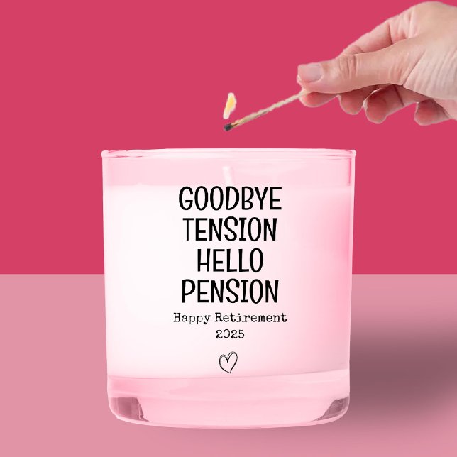 Goodbye Tension Hello Pension Colleague Retirement Scented Candle (Goodbye Tension Hello Pension Colleague Retirement Scented Candle)