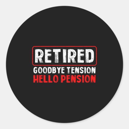 Goodbye Tension Hello Pension Funny Retirement 202