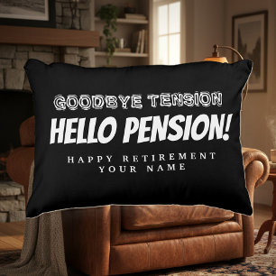 Goodbye tension hello pension funny retirement accent pillow