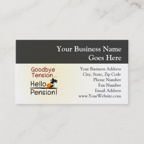 Goodbye Tension Hello Pension Funny Retirement Business Card