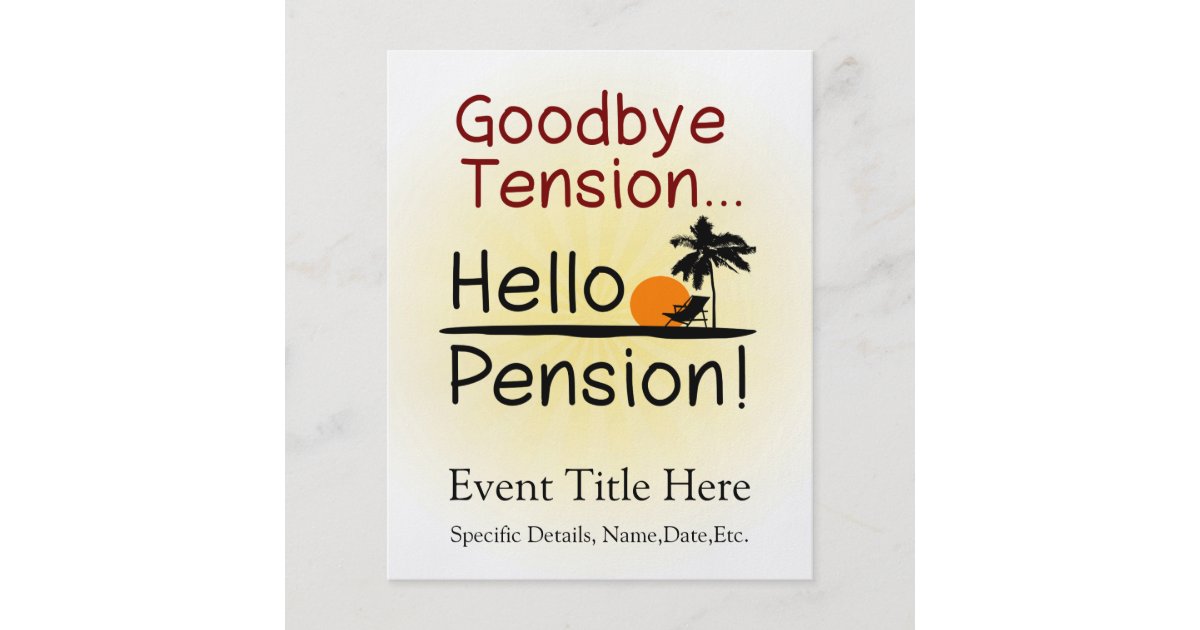goodbye tension hello pension funny retirement flyer