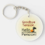 Goodbye Tension, Hello Pension Funny Retirement Keychain