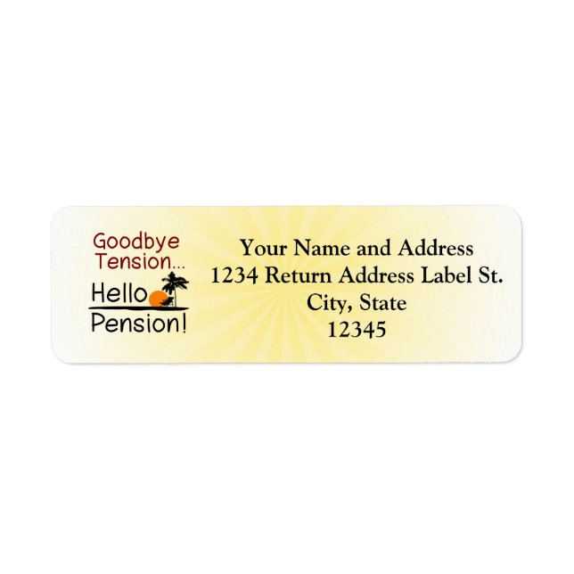 Goodbye Tension, Hello Pension Funny Retirement Label (Front)
