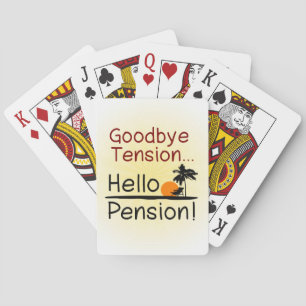 Goodbye Tension, Hello Pension Funny Retirement Poker Cards