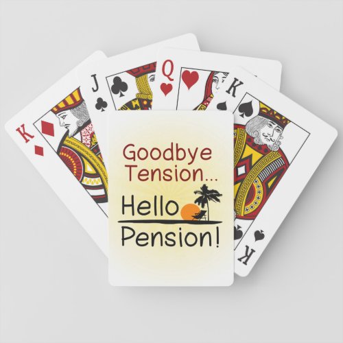 Goodbye Tension Hello Pension Funny Retirement Poker Cards