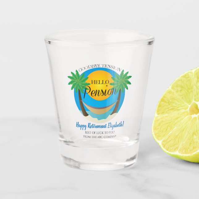 Goodbye Tension Hello Pension Retirement Gift Bar Shot Glass (Front)