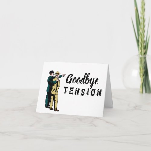 Goodbye Tension Hello Pension _  special request Card