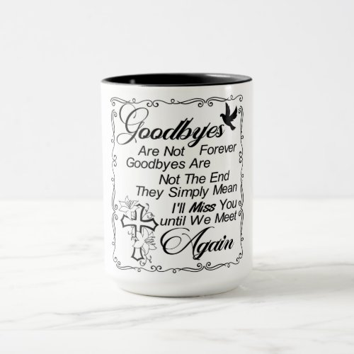 Goodbyes Are Not Forever Mug