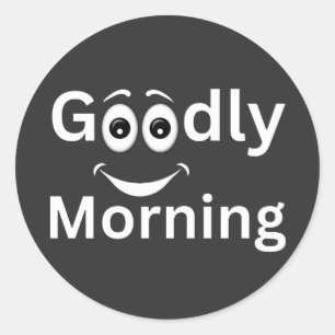 Goodly morning classic round sticker
