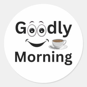 Goodly morning classic round sticker