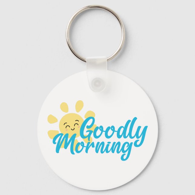 Goodly Morning Keychain (Front)