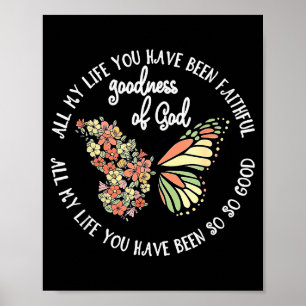 Goodness Of God All My Life You Have Been Faithful Poster