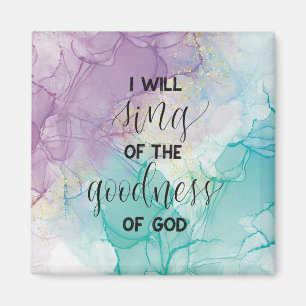 Goodness of God Magnet