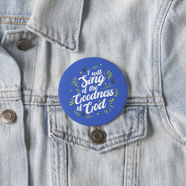 Goodness of God Typographic Joyful Button (In Situ)
