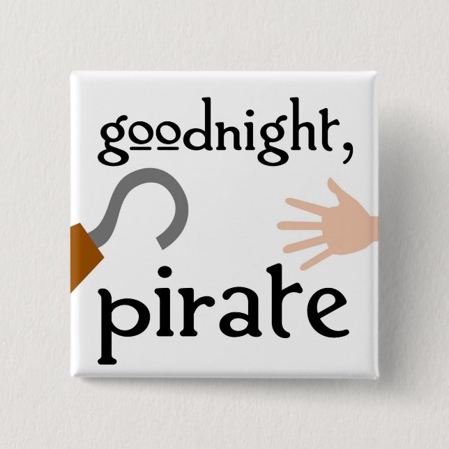 goodnight pirate pinback button (Front)