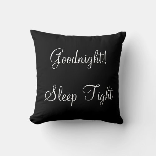 Goodnight Sleep tight Throw pillow