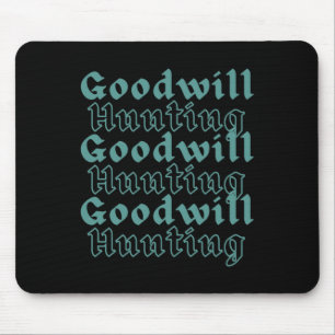 Goodwill Hunting Mouse Pad