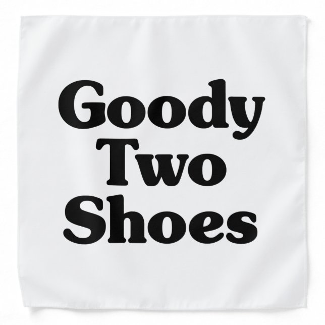Goody Two Shoes Bandana (Front)