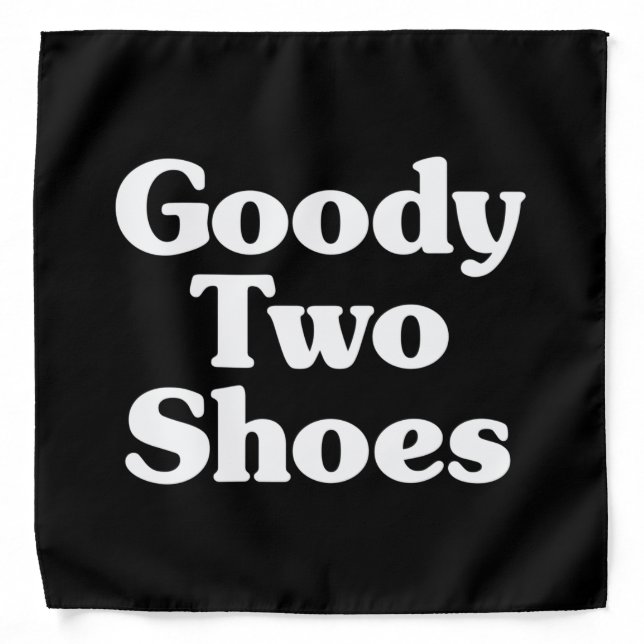 Goody Two Shoes Bandana (Front)