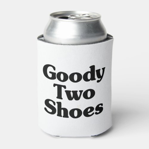 Goody Two Shoes Can Cooler