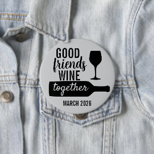 Goof Friends Wine Together Tasting Trip Bottle Button