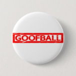 Goofball Stamp Button