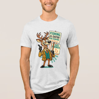 Goofy Deer Satire – “Fishing Is Safer” Propaganda  Tri-Blend Shirt