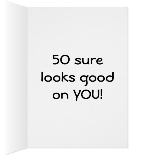 GOOFY GOAT SAYS YOU "50" LOOKS "GOOD ON  YOU!" (Inside (Right))