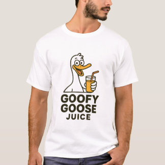 Goofy Goose Juice – Fun & Quirky Designs for Every T-Shirt
