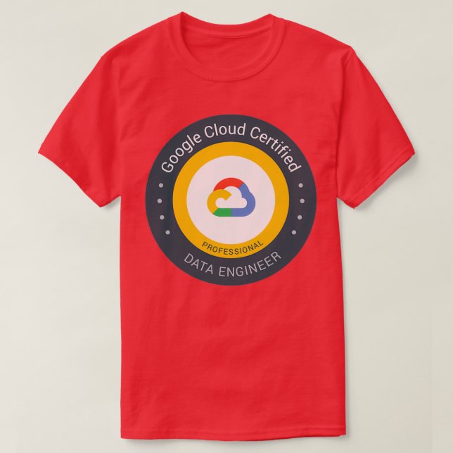 Google Cloud Certified Professional Data Engineer T-Shirt (Design Front)